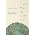 Doing What You Really Want: An Introduction to the Philosophy of Mengzi - Paperback