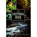 The Chattooga River: A Natural and Cultural History - Paperback