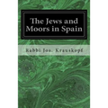 The Jews and Moors in Spain - Paperback
