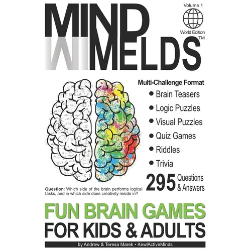 295 Fun Brain Teasers, Logic/Visual Puzzles, Trivia Questions, Quiz Games and Riddles: MindMelds Volume 1, World Edition - Fun Diversions for Your Men - Paperback