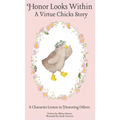 Honor Looks Within: A Character Lesson in Honoring Others - Hardcover