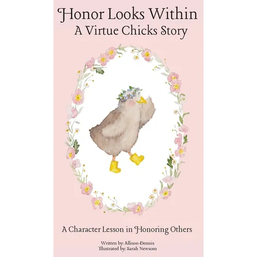 Honor Looks Within: A Character Lesson in Honoring Others - Hardcover