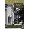 The Unionville Tavern: A Tale of Pillars to Pikes - Paperback