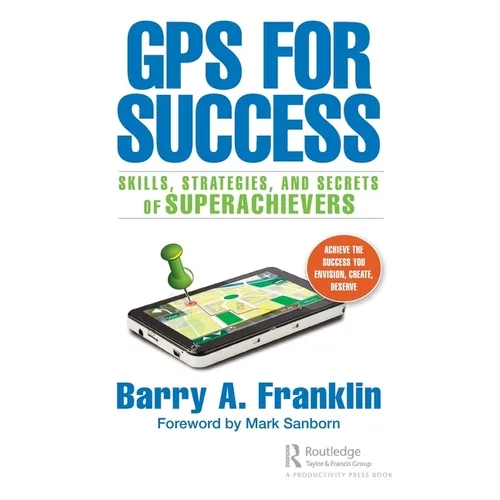 GPS for Success: Skills, Strategies, and Secrets of Superachievers - Paperback