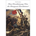 How Revolutionary Were the Bourgeois Revolutions? (Abridged Edition): (Abridged Edition) - Paperback