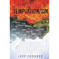 Temptation/Sin and Tools to Overcome - Paperback