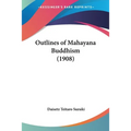 Outlines of Mahayana Buddhism (1908) - Paperback