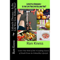 Lifestyle Diseases - Is the Life You Live Killing You?: Lower Your Risk of the 4 Leading Causes of Death From An Unhealthy Lifestyle - Paperback