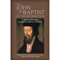 The John the Baptist of the Reformation: A Memoir of John Huss - Paperback