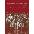 Customary Law Ascertained Volume 3. The Customary Law of the Nama, Ovaherero, Ovambanderu, and San Communities of Namibia - Paperback