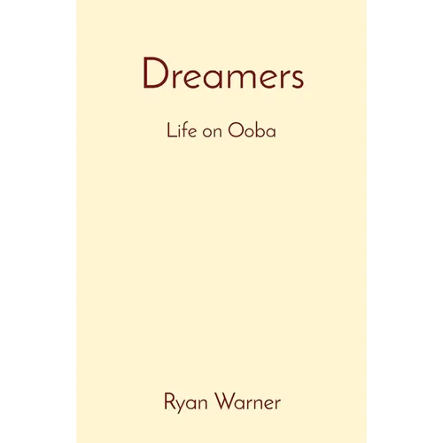 Dreamers: Life on Ooba - Paperback