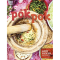 Pok Pok: Food and Stories from the Streets, Homes, and Roadside Restaurants of Thailand [A Cookbook] - Hardcover