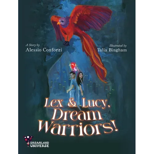 Lex and Lucy, Dream Warriors! - Hardcover