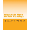 Balarama in Hindu and Jain Mythology: Brother of Krishna in History and Literature - Paperback