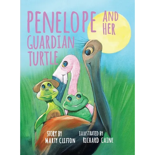 Penelope and Her Guardian Turtle - Hardcover