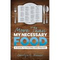 More Than My Necessary Food: A Guide to Fasting and Prayer - Paperback