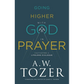 Going Higher with God in Prayer - Hardcover