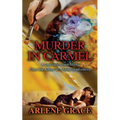 Murder in Carmel: A Captivating new Novel From the Author of Murder in Monterey - Paperback