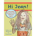 Hi Jean!: A Story about Taking Care of Our Bodies and Hygiene - Paperback
