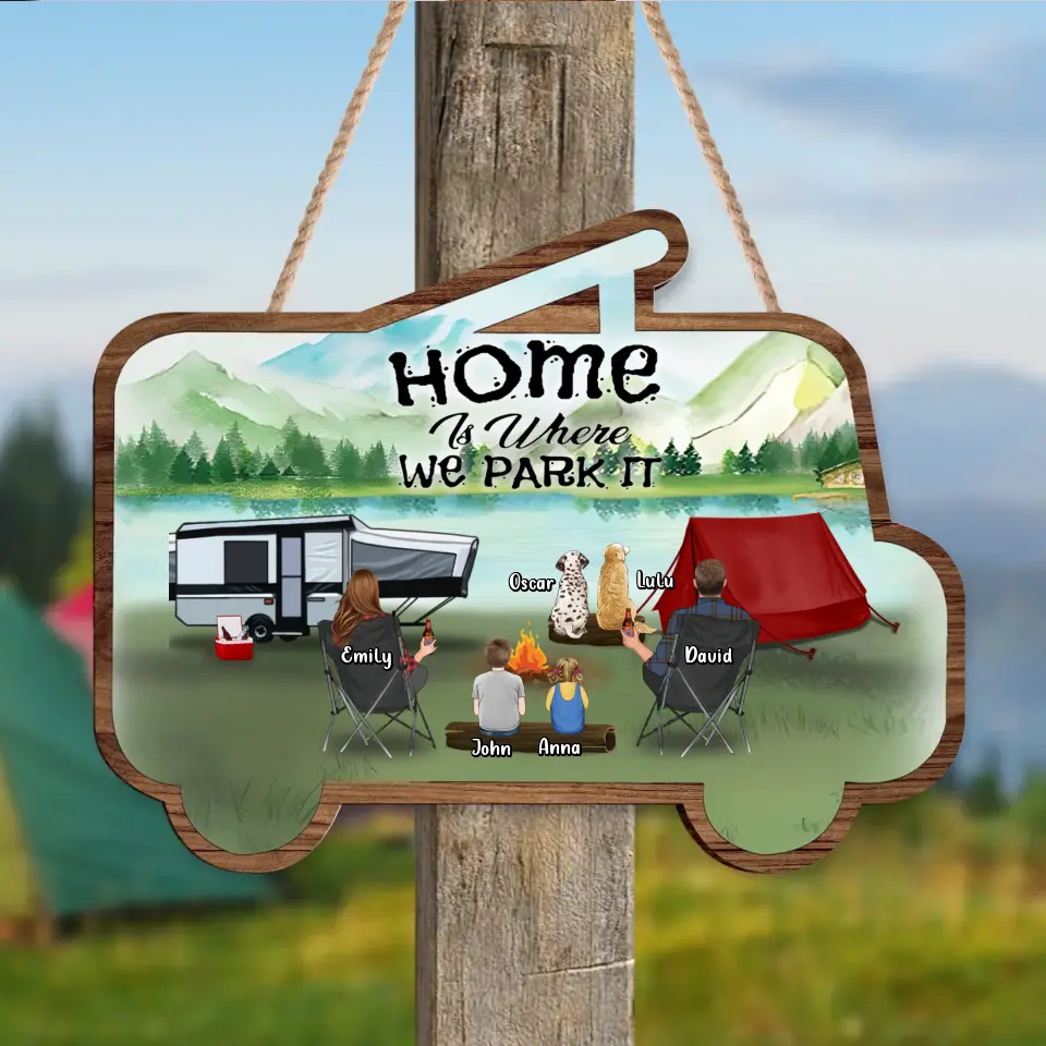 Personalized Camping Wooden Sign - Up to 2 Children & 3 Pets -  Gift Idea For Camping Lovers - Home Is Where We Park It