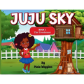 Juju Sky: Book 1: The Treehouse - Paperback