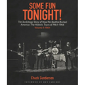 Some Fun Tonight!: The Backstage Story of How the Beatles Rocked America: The Historic Tours 1964-1966, Volume 1 - Paperback