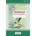 Complementary and Alternative Medicine and Multiple Sclerosis, 2nd Edition [Standard Large Print 16 Pt Edition] - Paperback