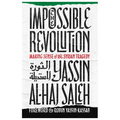 Impossible Revolution: Making Sense of the Syrian Tragedy - Paperback