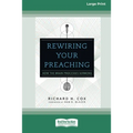 Rewiring Your Preaching: How the Brain Processes Sermons [Standard Large Print 16 Pt Edition] - Paperback
