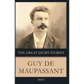 The Great Short Stories Guy De Maupassant - Paperback