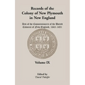 Records of the Colony of New Plymouth in New England, Volume IX: Acts of the Commissioners of the United Colonies of New England, 1643-1651 - Paperback