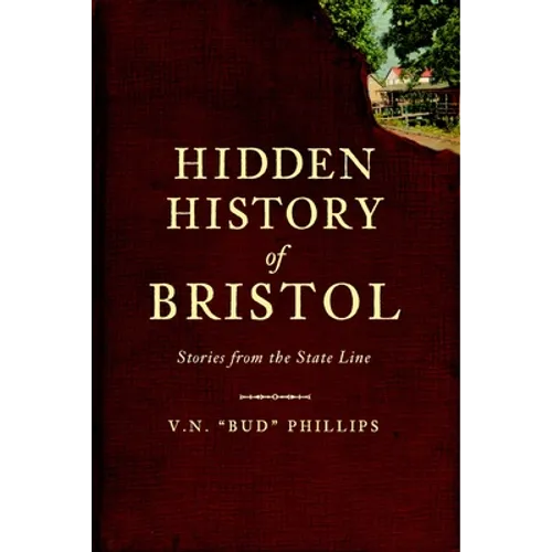 Hidden History of Bristol: Stories from the State Line - Paperback