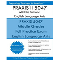 PRAXIS II 5047 Middle School English Language Arts: PRAXIS II English 5047 Exam - Paperback