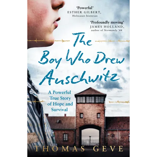 The Boy Who Drew Auschwitz: A Powerful True Story of Hope and Survival - Paperback