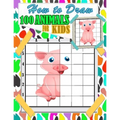 How To Draw Animals For Kids: 100 fun and cute animals drawing and activity book for kids with Copy Grid Method drawing for children, girls -3 Diffi - Paperback