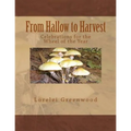 From Hallow to Harvest: Celebrations for the Wheel of the Year - Paperback