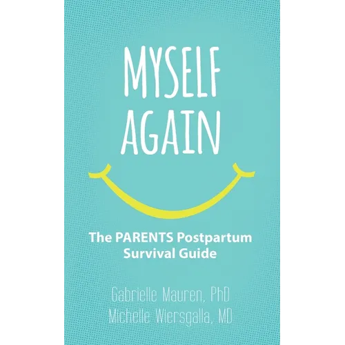 Myself Again: The PARENTS Postpartum Survival Guide - Paperback