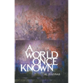 A World Once Known - Paperback