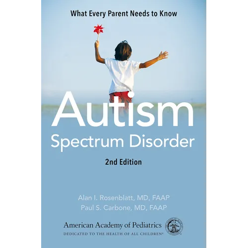 Autism Spectrum Disorder: What Every Parent Needs to Know - Paperback