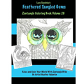Lacy Sunshine's Feathered Tangled Gems Zentangled Coloring Book Volume 28: Relax and Color With Zen Tangled Birds Adult Coloring Volume - Paperback