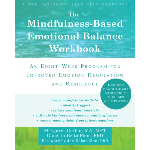 The Mindfulness-Based Emotional Balance Workbook: An Eight-Week Program for Improved Emotion Regulation and Resilience - Paperback