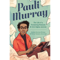 Pauli Murray: The Life of a Pioneering Feminist and Civil Rights Activist - Hardcover