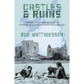 Castles & Ruins: Unraveling Family Mysteries & Literary Legacy in the Irish Countryside - Paperback