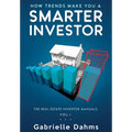 How Trends Make You A Smarter Investor: The Guide to Real Estate Investing Success - Hardcover