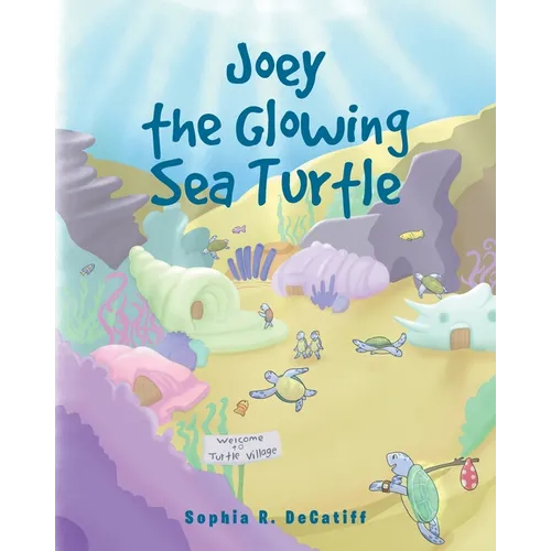 Joey the Glowing Sea Turtle - Paperback