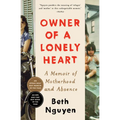 Owner of a Lonely Heart: A Memoir of Motherhood and Absence - Paperback