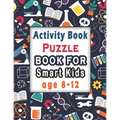 Puzzle books for smart kids age 8-12: Activity Book for kids, Over 100 Mixed Brain Games for kids - Word search, Sudoku, Word Scramble, Tic tac toe an - Paperback
