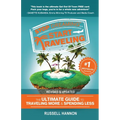 Stop Dreaming Start Traveling: The Ultimate Guide to Traveling More and Spending Less, Revised and Updated - Paperback