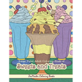 Large Print Adult Coloring Book of Sweets and Treats: An Easy Coloring Book for Adults With Sweet Treats, Deserts, Pies, Cakes, and Tasty Foods to Col - Paperback