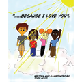"....Because I Love you." - Paperback